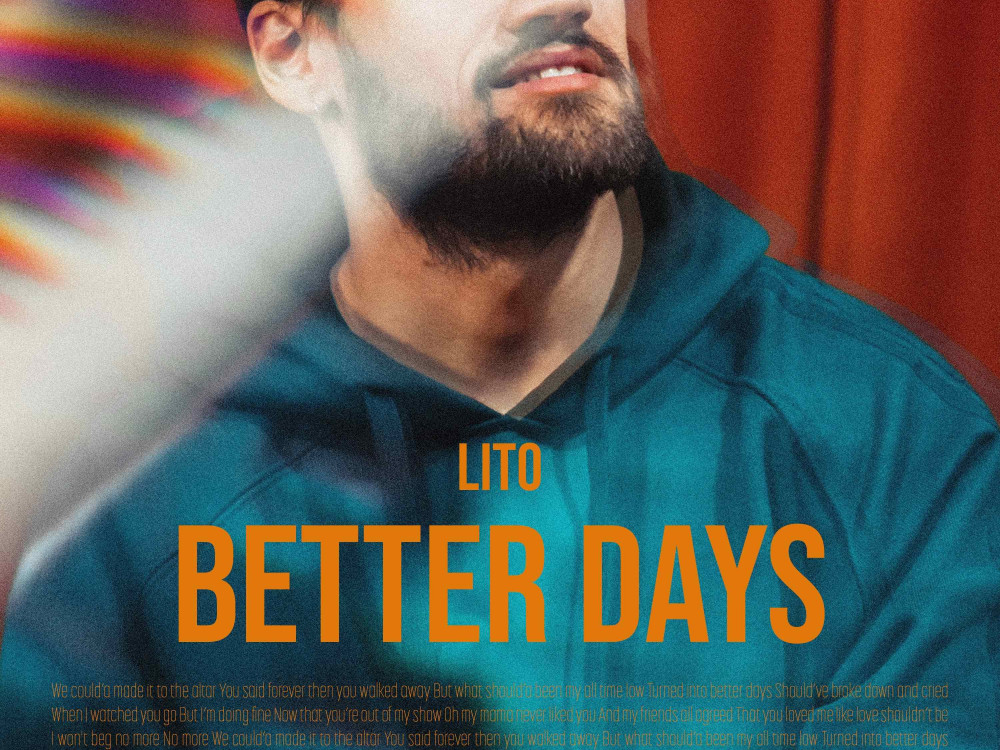 NEW RELEASE: LITO "BETTER DAYS"